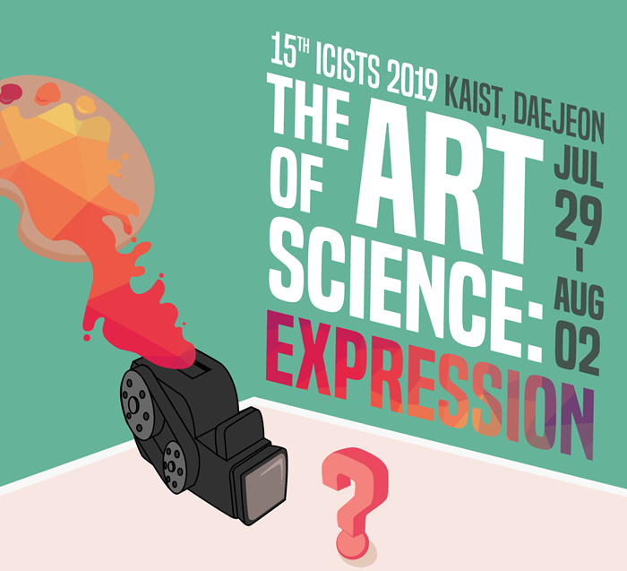  ICISTS 2019 KAIST, DAEJEON JUL29-AUG02 The Art of Science: Expression