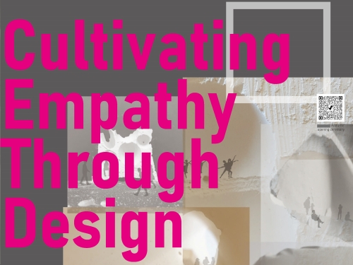 Cultivating Empathy Through Design 국제전시회 개최 이미지